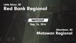Matchup: Red Bank Regional vs. Matawan Regional  2016