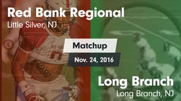 Matchup: Red Bank Regional vs. Long Branch  2016