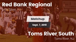 Matchup: Red Bank Regional vs. Toms River South  2018