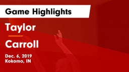 Taylor  vs Carroll  Game Highlights - Dec. 6, 2019