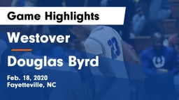 Westover  vs Douglas Byrd  Game Highlights - Feb. 18, 2020