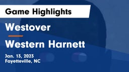 Westover  vs Western Harnett   Game Highlights - Jan. 13, 2023