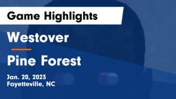 Westover  vs Pine Forest  Game Highlights - Jan. 20, 2023