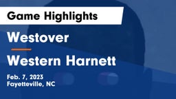 Westover  vs Western Harnett   Game Highlights - Feb. 7, 2023