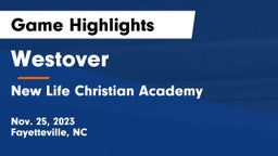 Westover  vs New Life Christian Academy Game Highlights - Nov. 25, 2023