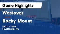 Westover  vs Rocky Mount  Game Highlights - Feb. 27, 2024