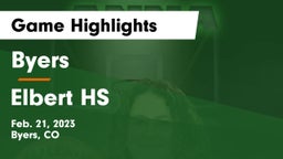 Byers  vs Elbert HS Game Highlights - Feb. 21, 2023