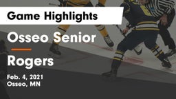 Osseo Senior  vs Rogers  Game Highlights - Feb. 4, 2021