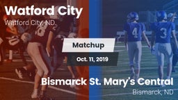 Matchup: Watford City High vs. Bismarck St. Mary's Central  2019