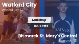 Matchup: Watford City High vs. Bismarck St. Mary's Central  2020