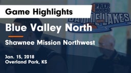 Blue Valley North  vs Shawnee Mission Northwest  Game Highlights - Jan. 15, 2018