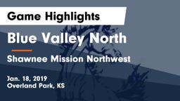 Blue Valley North  vs Shawnee Mission Northwest  Game Highlights - Jan. 18, 2019