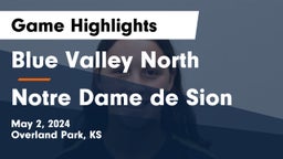 Blue Valley North  vs Notre Dame de Sion  Game Highlights - May 2, 2024