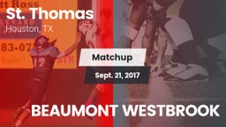 Matchup: St. Thomas High vs. BEAUMONT WESTBROOK 2017