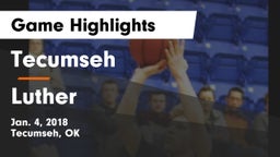 Tecumseh  vs Luther  Game Highlights - Jan. 4, 2018
