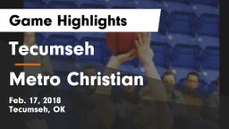 Tecumseh  vs Metro Christian  Game Highlights - Feb. 17, 2018
