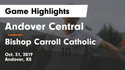 Andover Central  vs Bishop Carroll Catholic  Game Highlights - Oct. 31, 2019