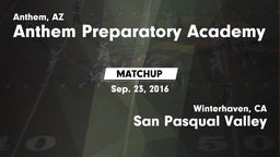 Matchup: Anthem Prep vs. San Pasqual Valley  2016