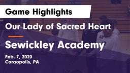 Our Lady of Sacred Heart  vs Sewickley Academy  Game Highlights - Feb. 7, 2020
