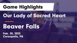 Our Lady of Sacred Heart  vs Beaver Falls  Game Highlights - Feb. 20, 2023