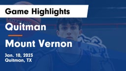 Quitman  vs Mount Vernon  Game Highlights - Jan. 10, 2023