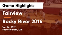 Fairview  vs Rocky River  2016 Game Highlights - Jan 14, 2017