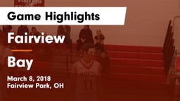 Fairview  vs Bay  Game Highlights - March 8, 2018