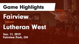 Fairview  vs Lutheran West  Game Highlights - Jan. 11, 2019