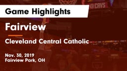Fairview  vs Cleveland Central Catholic Game Highlights - Nov. 30, 2019