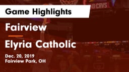 Fairview  vs Elyria Catholic  Game Highlights - Dec. 20, 2019