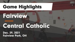 Fairview  vs Central Catholic  Game Highlights - Dec. 29, 2021