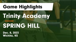 Trinity Academy  vs SPRING HILL  Game Highlights - Dec. 8, 2023