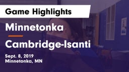 Minnetonka  vs Cambridge-Isanti  Game Highlights - Sept. 8, 2019