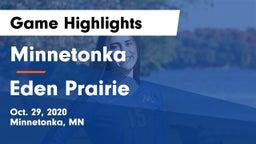 Minnetonka  vs Eden Prairie  Game Highlights - Oct. 29, 2020