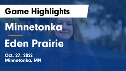Minnetonka  vs Eden Prairie  Game Highlights - Oct. 27, 2022