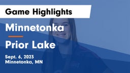 Minnetonka  vs Prior Lake  Game Highlights - Sept. 6, 2023