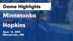 Minnetonka  vs Hopkins  Game Highlights - Sept. 16, 2023