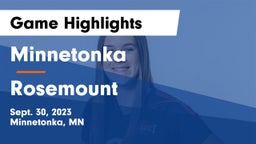 Minnetonka  vs Rosemount  Game Highlights - Sept. 30, 2023