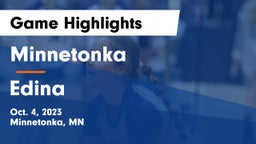 Minnetonka  vs Edina  Game Highlights - Oct. 4, 2023