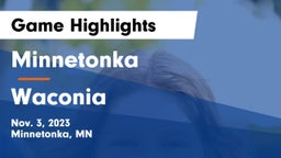 Minnetonka  vs Waconia  Game Highlights - Nov. 3, 2023