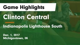 Clinton Central  vs Indianapolis Lighthouse South Game Highlights - Dec. 1, 2017