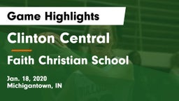 Clinton Central  vs Faith Christian School Game Highlights - Jan. 18, 2020