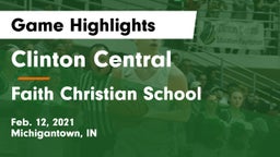 Clinton Central  vs Faith Christian School Game Highlights - Feb. 12, 2021