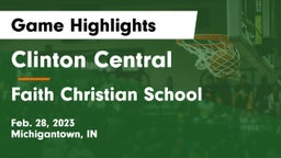 Clinton Central  vs Faith Christian School Game Highlights - Feb. 28, 2023
