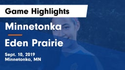 Minnetonka  vs Eden Prairie  Game Highlights - Sept. 10, 2019