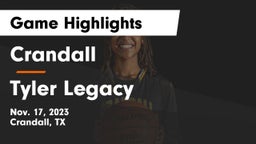 Crandall  vs Tyler Legacy  Game Highlights - Nov. 17, 2023