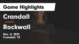 Crandall  vs Rockwall  Game Highlights - Dec. 8, 2023