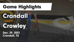 Crandall  vs Crowley  Game Highlights - Dec. 29, 2023