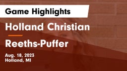 Holland Christian vs Reeths-Puffer  Game Highlights - Aug. 18, 2023