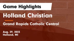 Holland Christian vs Grand Rapids Catholic Central  Game Highlights - Aug. 29, 2023